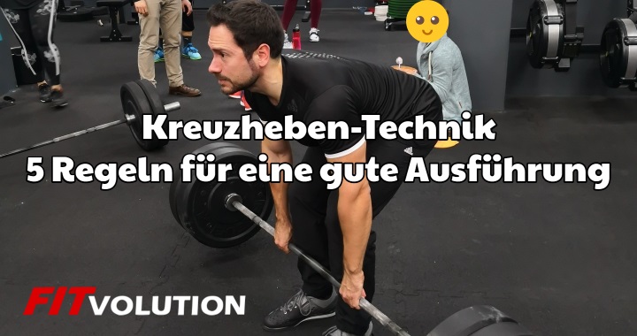 Kreuzheben-Technik – 5 Regeln für eine gute Ausführung